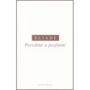 Posvátné a profánní - Mircea Eliade