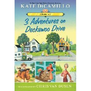 3 Adventures on Deckawoo Drive: 3 Books in 1 | Kate DiCamillo, Chris Van Dusen (ISBN: 9781536208641)