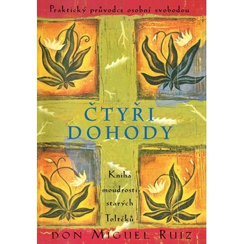 Čtyři dohody - Don Miguel Ruiz