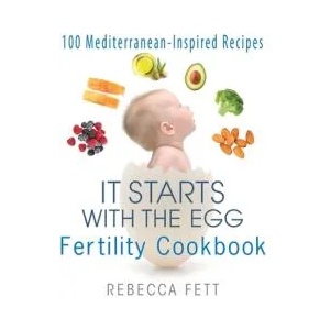 It Starts with the Egg Fertility Cookbook (ISBN: 9780999676165)