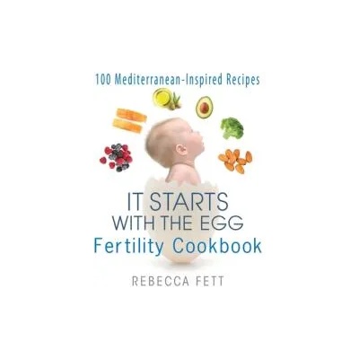 It Starts with the Egg Fertility Cookbook
