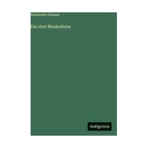 Die drei Musketiere (ISBN: 9783566114626)