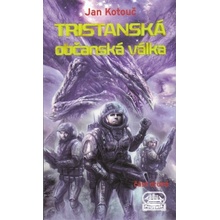 Tristanská občanská válka - část druhá - Jan Kotouč