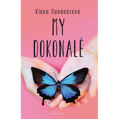 My dokonalé
