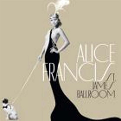 FRANCIS ALICE: ST JAMES BALLROOM, CD
