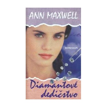 Diamantové dedictvo - Ann Maxwellová