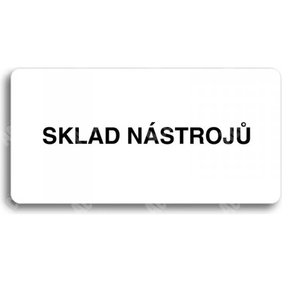 ACCEPT Piktogram SKLAD NÁSTROJŮ - bílá tabulka - černý tisk bez rámečku