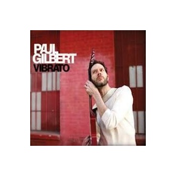 GILBERT, PAUL - VIBRATO (1CDG)