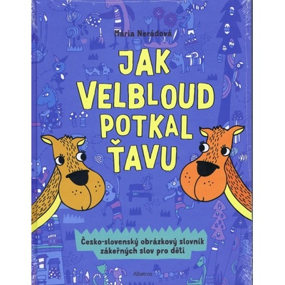 Jak velbloud potkal ťavu - Mária Nerádová