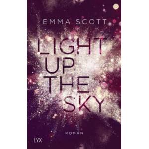 Light up the Sky | Emma Scott, Inka Marter (ISBN: 9783736311657)