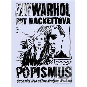 Popismus - Hackettová Pat, Warhol Andy