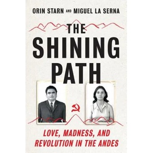 Shining Path | Orin Starn, Miguel La Serna (ISBN: 9780393292800)