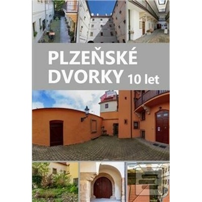 Plzeňské dvorky 10 let