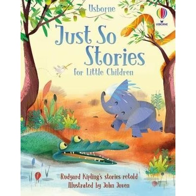 Just So Stories for Little Children Milbourne Anna