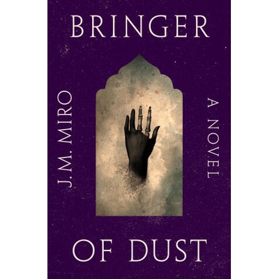 Bringer of Dust | MIRO JM