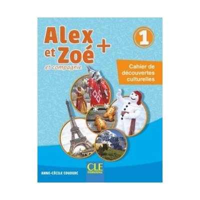 Alex et Zoé 1 Cahier culturel n. éd. - Samson, Colette