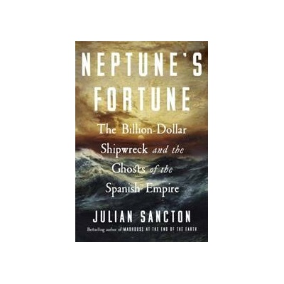 Neptune’s Fortune - Julian Sancton