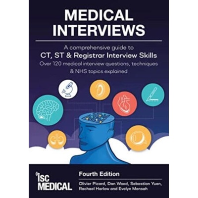 Medical Interviews - A Comprehensive Guide to CT, ST and Registrar Interview Skills (Fourth Edition)