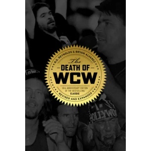 Death Of Wcw | Bryan Alvarez, R. D. Reynolds (ISBN: 9781770411753)