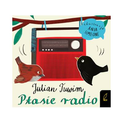 Ptasie radio | Julian Tuwim