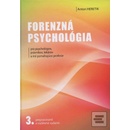Forenzná psychológia pre psychológov, právnikov, lekárov a iné pomáhajúce profesie