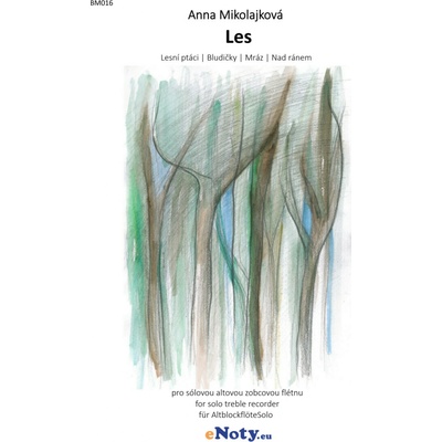 LES Anna Mikolajková / čtyři skladby pro sólovou altovou zobcovou flétnu – Zboží Dáma