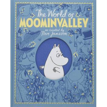 The World of Moominvalley Tove Jansson, Philip Ardagh