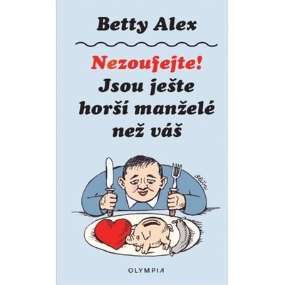 Nezoufejte! Jsou ještě horší manželé než ten váš