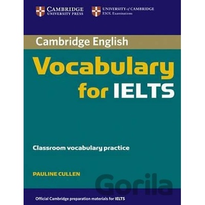 Cambridge Vocabulary for IELTS without Answers - Pauline Cullen