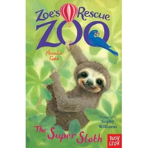Zoe's Rescue Zoo: The Super Sloth | Amelia cobb (ISBN: 9781788001502)