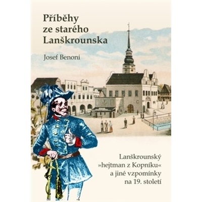 Josef Benoni a historie Lanškrounska