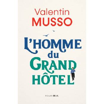 L'Homme du Grand Hôtel | Valentin Musso