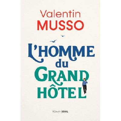 L'Homme du Grand Hôtel | Valentin Musso