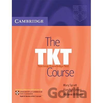 The TKT Course: Teaching Knowledge Test - Mary Spratt