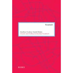 Grund- und Aufbauwortschatz Kroatisch | Durdica Hruskar, Harald Molan (2014)
