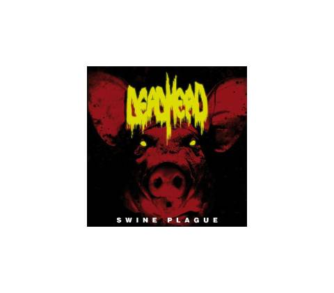Dead Head - Swine Plague CD