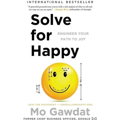 Solve for Happy: Engineer Your Path to Joy Gawdat MoPaperback