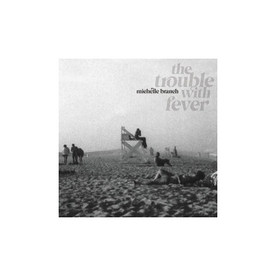 Branch Michelle - Trouble With Fever LP
