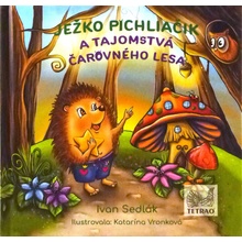 Ježko Pichliačik a tajomstvá čarovného lesa