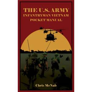 U. S. Army Infantryman Vietnam Pocket Manual | Chris McNab (ISBN: 9781636240305)