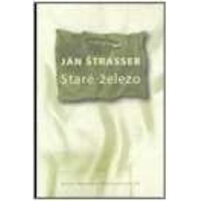 Staré železo - Ján Štrasser