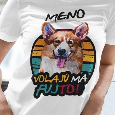 Tričko s potlačou Welsh Corgi + slogan biela