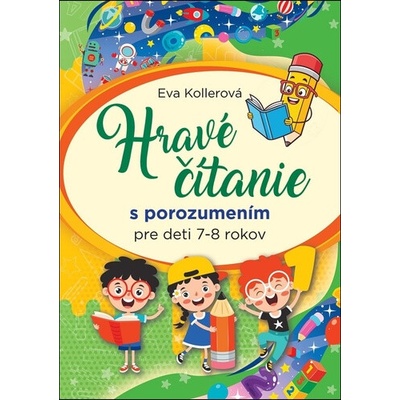Hravé čítanie s porozumením pre deti 7-8 rokov (3.vydanie)