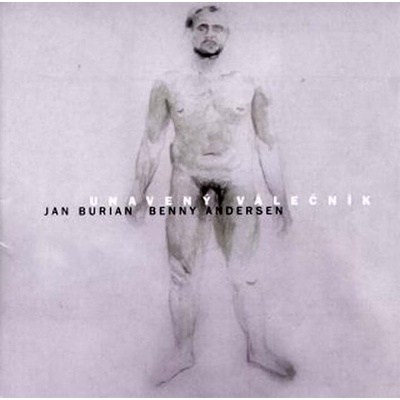 Jan Burian & Benny Andersen - Unavený válečník, CD