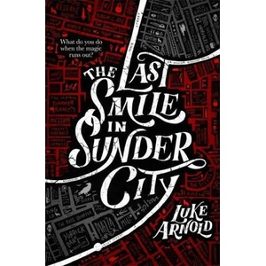 Last Smile in Sunder City (ISBN: 9780356512884)