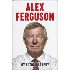 My Autobiography Alex Ferguson (2013)