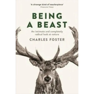 Being a Beast | Charles Foster (2016)