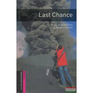 Oxford Bookworms Library: Starter Level: : Last Chance | BURROWS, P (2008)