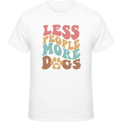 Premium tričko pro děti Nápis Méně lidí více psů bílá