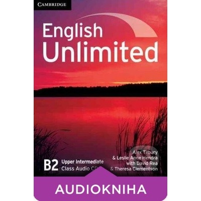 English Unlimited - Upper-Intermediate - Class Audio - Alex Tilbury, Leslie Anne Hendra a kol.